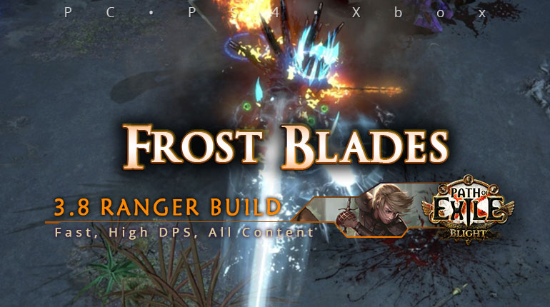 [Ranger] PoE 3.8 Frost Blades Raider Fast Build (PC, PS4, Xbox)
